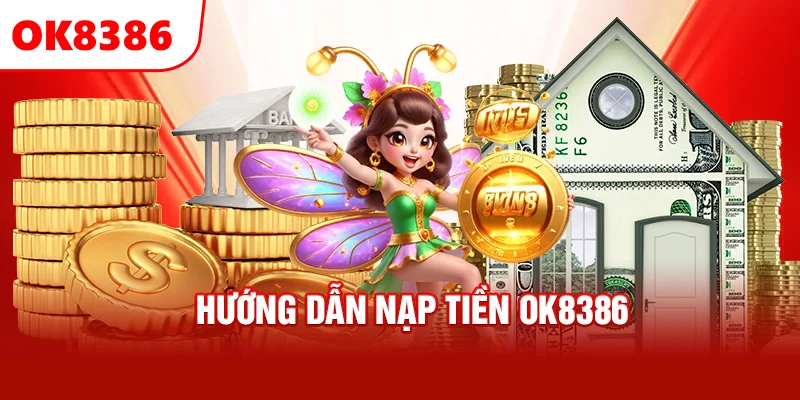 Hướng dẫn nạp tiền vào tài khoản OK8386